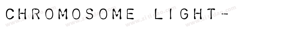 Chromosome Light字体转换